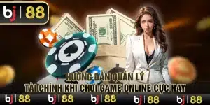 Hướng Dẫn Quản Lý Tài Chính Khi Chơi Game Online Cực Hay